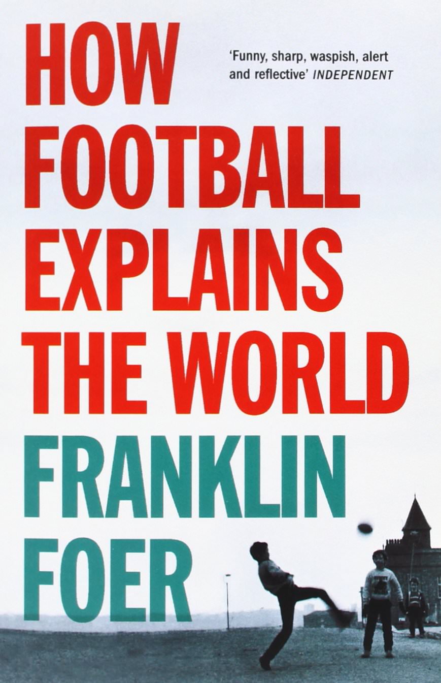 How Football Explains The World